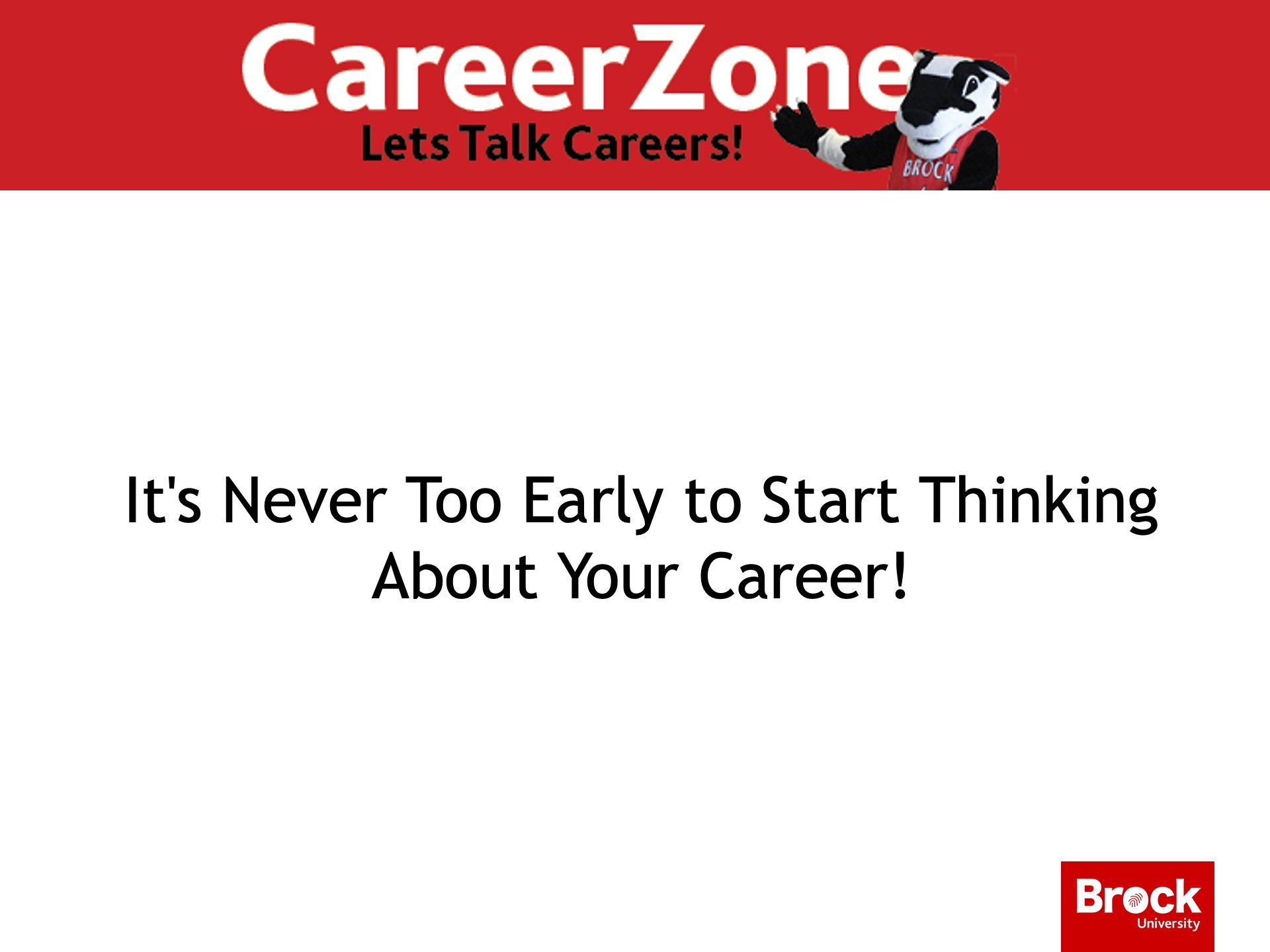 It's never too early to start thinking about your career