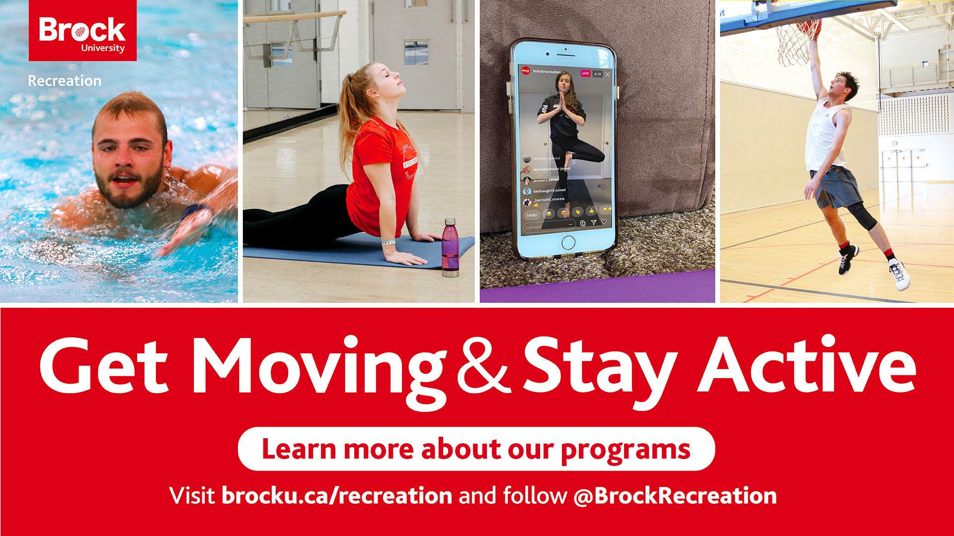 Get moving and stay active - Learn more about our Programs at brocku.ca/recreation